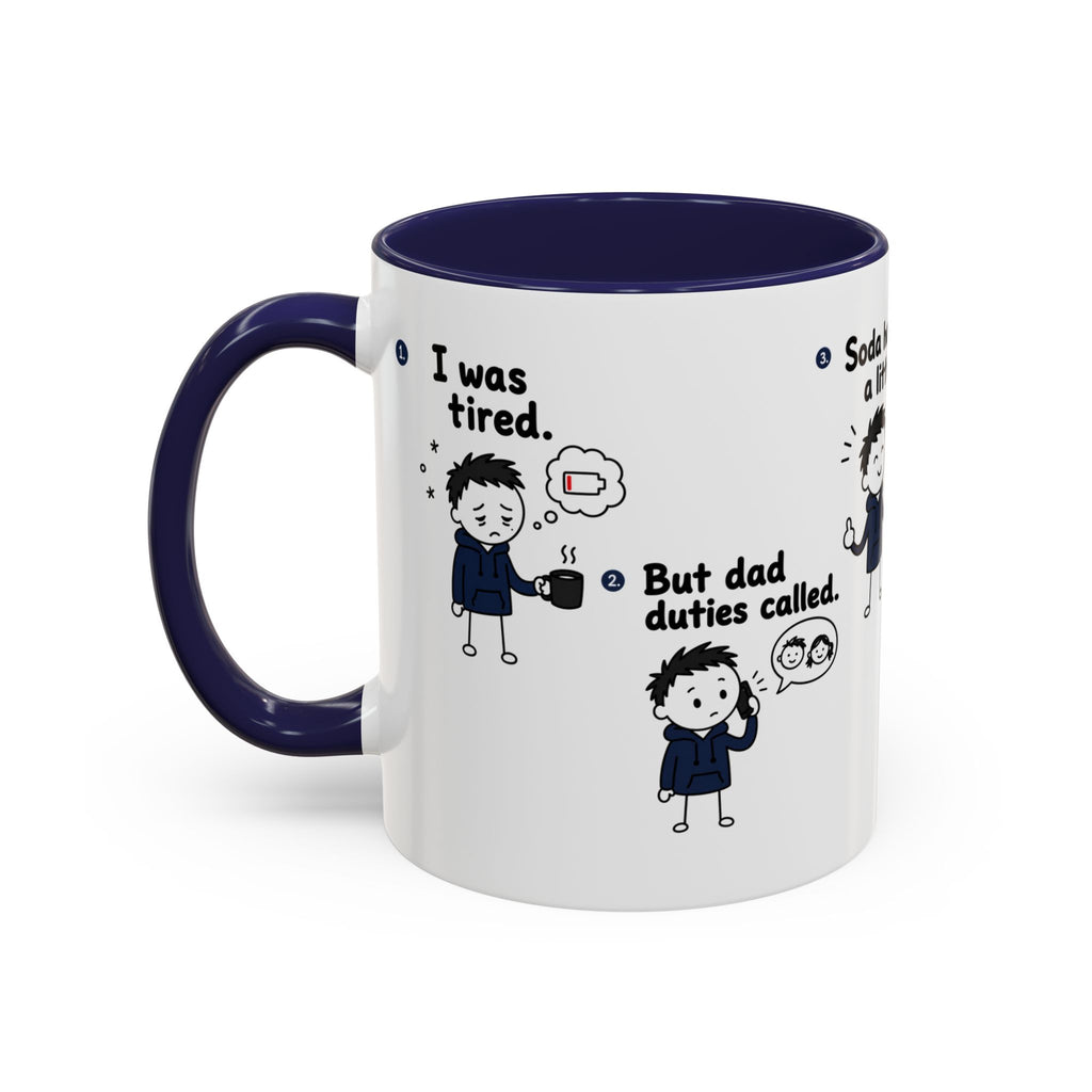 Still Tired Dad Mug, Dad Duties Called Coffee Mug, Funny Fatherhood Gift, Dad Life Mug, Gift for Dad, New Dad Present