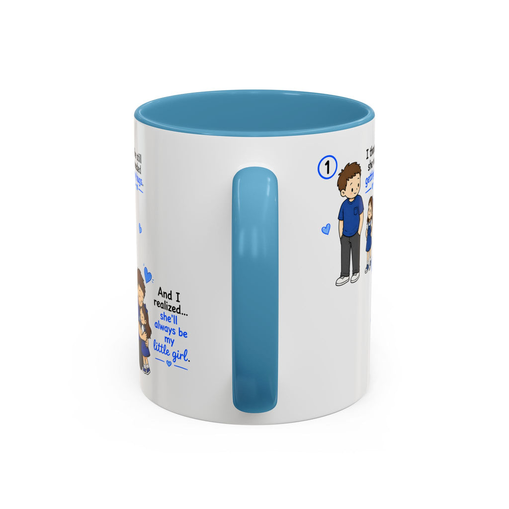 She Will Always Be My Little Girl Mug Dad Daughter Gift Girl Dad Coffee Mug Father Daughter Comic Mug Fathers Day Gift