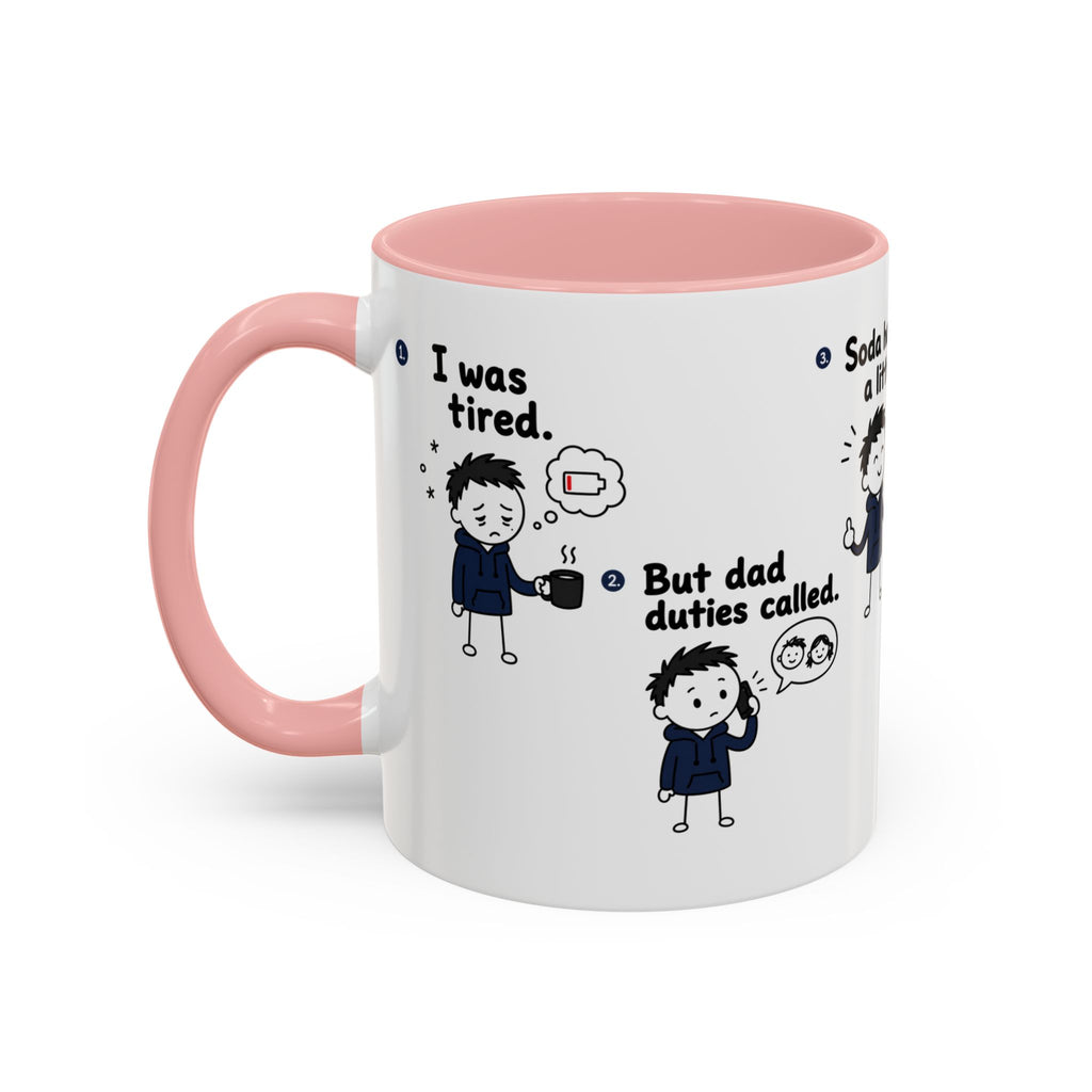 Still Tired Dad Mug, Dad Duties Called Coffee Mug, Funny Fatherhood Gift, Dad Life Mug, Gift for Dad, New Dad Present